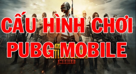 cau-hinh-choi-pubg-mobile-tren-pc