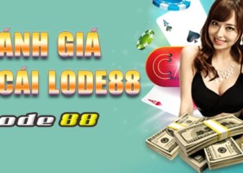 Lode88-danh-gia-nha-cai- Lode88 xem-co-lua-dao-khong