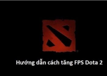 huong-dan-cach-tang fps-dota-2