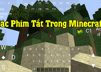 Tổng hợp các phím tắt trong Minecraft đầy đủ nhất