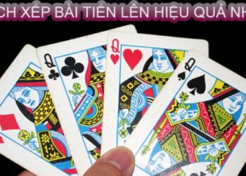 cach-xep-bai-tien-len