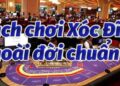 kinh-nghiem-chơi-xoc-dia-online