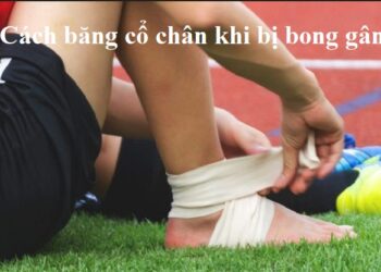 cach-bang-co-chan-khi-bi-bong-gan